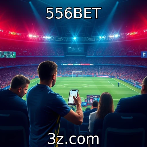556BET Estratégias de Apostas: Como Maximizar Seus Ganhos no Futebol