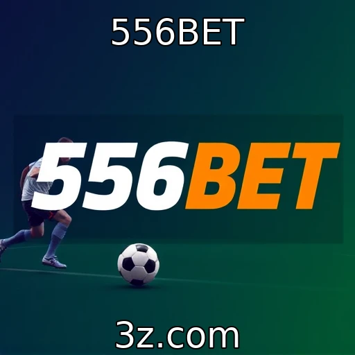 556BET Apostas Esportivas: Analisando as Estratégias Vencedoras em 2025